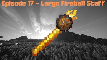 Minecraft Modding Tutorial 1.12.2  - Episode 17 - Large Fireball Staff