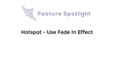 InstaVR Feature Spotlight: Hotspot - Use Fade In Effect