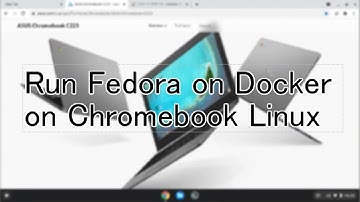 Run Fedora on Docker on Chromebook Linux
