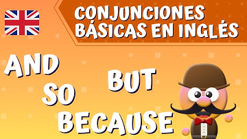 CONJUNCIONES BÁSICAS: AND, BUT, SO, BECAUSE - INGLÉS PARA NIÑOS CON MR.PEA - ENGLISH FOR KIDS
