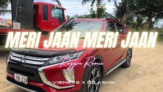 Meri Jaan Meri Jaan (Reggae Vibes) | Bachchhan Paandey | Collab Hit | AVISH679 X DJ ASHIK