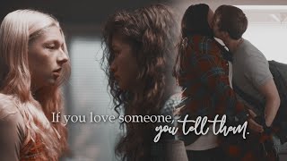 » if you love someone, you tell them.