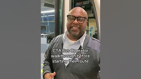 CTA bus operator walkthrough before starting their route