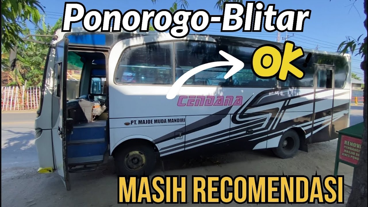 CENDANA PONOROGO-BLITAR‼️ rekomendasi sekali👍tarif murah gak terlalu banyak ngetem🔥👍