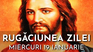 Rugăciunea Zilei Miercuri 19 Ianuarie 2022 🙏 Rugăciune Scurtă Pentru O Zi Binecuvântată