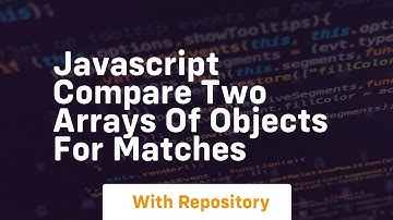 javascript compare two arrays of objects for matches
