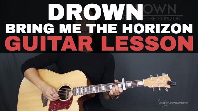 Drown Bring Me The Horizon Guitar Lesson Tutorial Acoustic ...