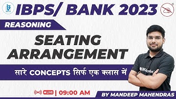 Seating Arrangement Concept to Ace IBPS/ LIC AAO 2023 | Reasoning | Mandeep Mahendras