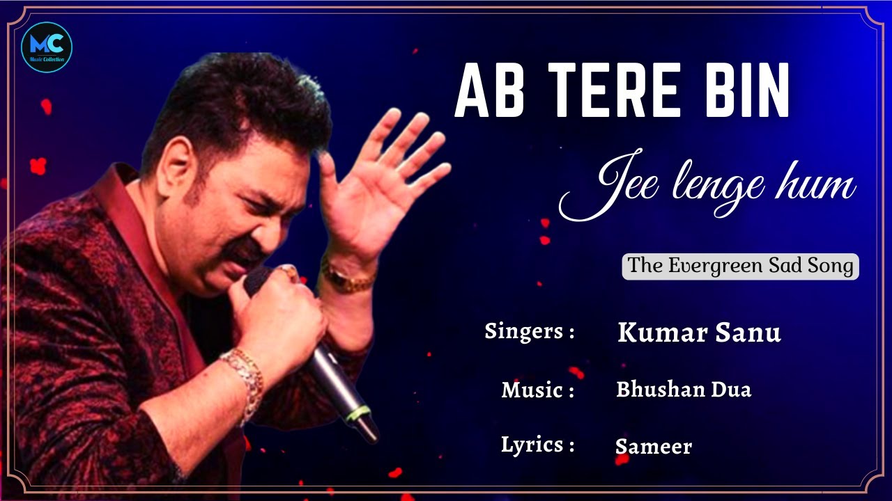 Ab Tere Bin Jee Lenge Hum Lyrics   Kumar Sanu  Aashiqui  90s Hits Love Romantic Songs