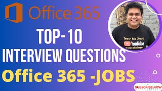 Microsoft 365 Job Interview Questions and Answer ? Office 365 in 2025.