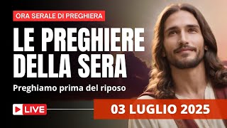 Le Preghiere della Sera di oggi 03 Luglio 2025 - Festa di San Tommaso Apostolo