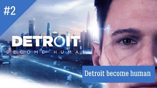 Detroit Become Human gameplay 1080p español parte 2 problemas de androides