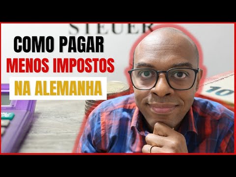 COMO PAGAR MENOS IMPOSTOS NA ALEMANHA: 5 DICAS