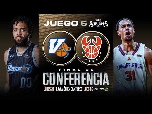 Vaqueros de Bayamón vs. Cangrejeros de Santurce - Juego #6 - Final de Conferencia - 7/28/25