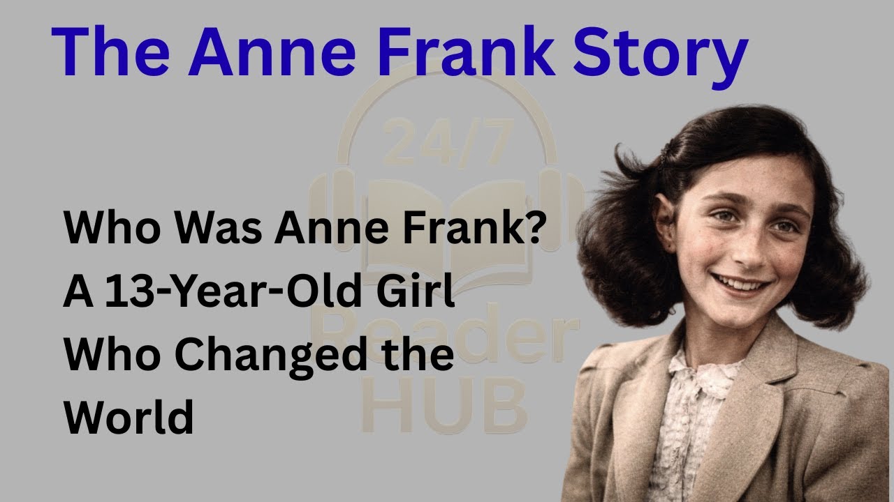 Anne Frank Story | Who Was Anne Frank | Level 2 🔥 | Improve Your English Skills ✅ | 24/7 Reader Hub