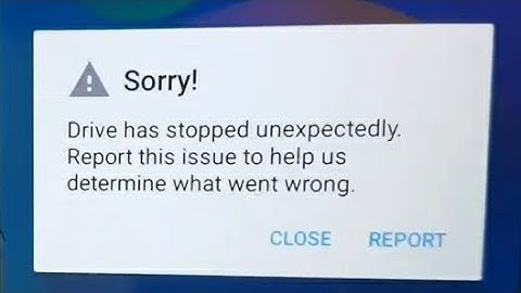 Drive Has Stopped Unexpectedly Report This Issue To Help Us Determine What Went Wrong