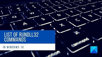 List of Rundll32 commands for Windows 11