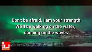 Dancing In The Waves [Lyrics] We The Kingdom | ILOVEJESUSMUSIC