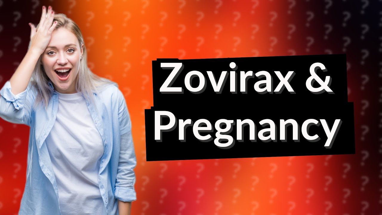 Can You Use Zovirax When Pregnant YouTube Can You Use Zovirax When Pregnant YouTube