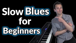 Beginners, here's how to play Slow Blues Piano