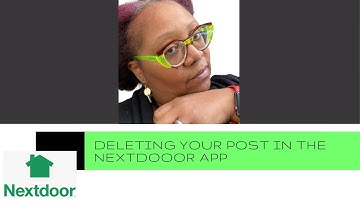 Deleting Your Post on the NextDoor App