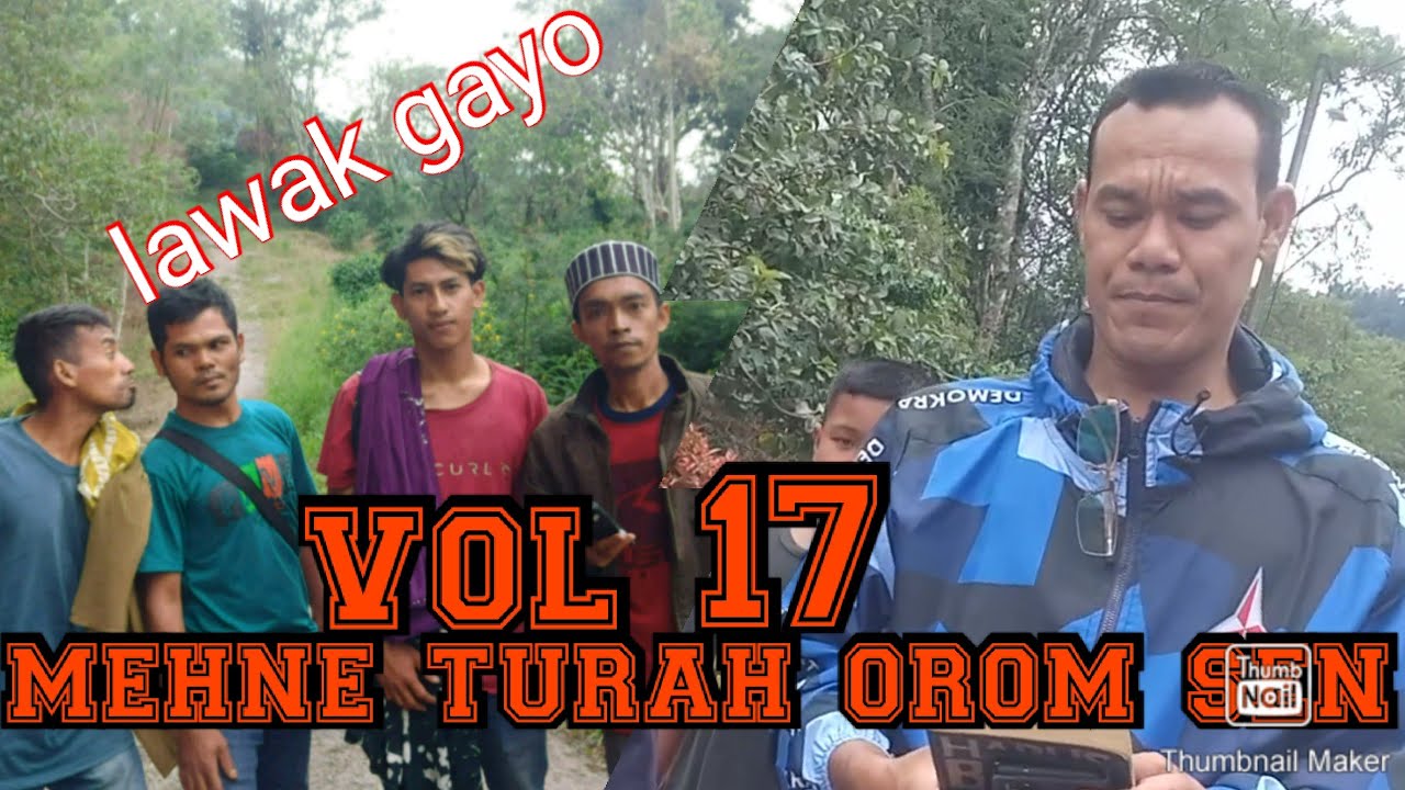 lawak gayo vol 17 mehne turah orom sen