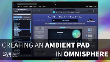 Creating A Patch In Omnisphere - Ambient Pad (Ep. 4)