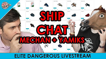 Ship Chat: Mechan + Yamiks, LIVE!