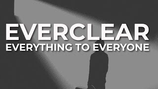 Everclear - Everything To Everyone (Official Audio)