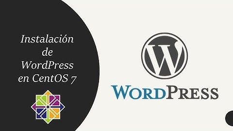 Instalación de WordPress en CentOS 7