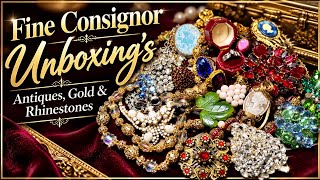 Fine Consignor Unboxing - Antiques, Gold & Rhinestones