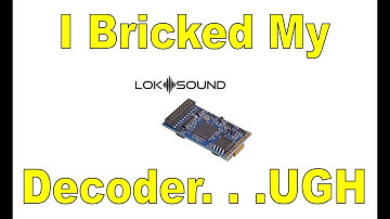 I Bricked My ESU LokSound 5 Decoder. . . UGH