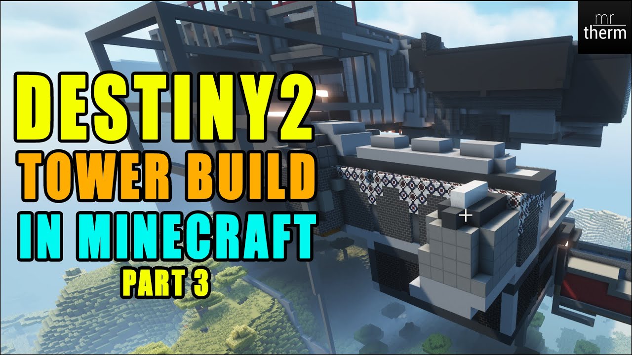 MINECRAFT | DESTINY 2 TOWER BUILD | PART 3 - IMPROVING THE PATHWAYS ...
