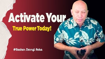 Bashar (Darryl Anka) 2025 | ACTIVATE YOUR INNER POWER AND MANIFEST YOUR TRUE REALITY NOW