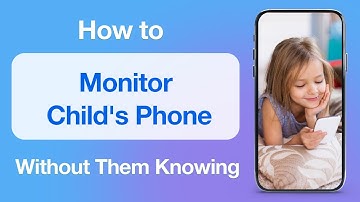 How to Monitor Child