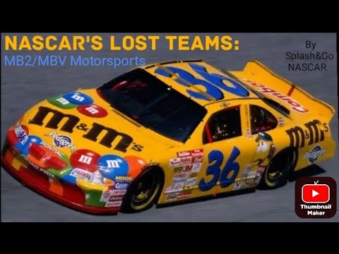 NASCAR'S Lost Teams: MB2/MBV Motorsports