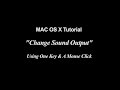 Mac OS X Tutorial | Change Sound Output with One Click