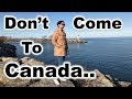 Don't Come To CANADA If.. | Canada Couple