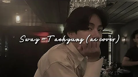 Sway - Taehyung (AI cover)