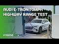 Audi E-Tron 70mph Highway Range Test
