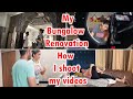 My New Bungalow Renovation- How I shoot my videos- Weight Loss - My busy day to night routine