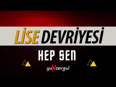 Lise Devriyesi - Hep Sen (Lyrics Video)