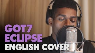 GOT7 -  ECLIPSE (English Cover + Lyrics)