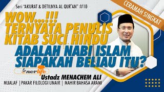 Ternyata PENULIS KITAB SUCI HINDU ADALAH NABI ORANG ISLAM - Siapakah? | Ustadz MENACHEM ALI