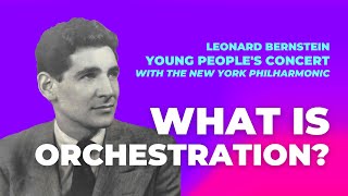 Young People's Concert: "What is Orchestration?" / Bernstein · New York Philharmonic
