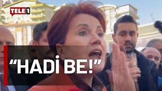 Meral Akşener vatandaşı azarladı! Resimi