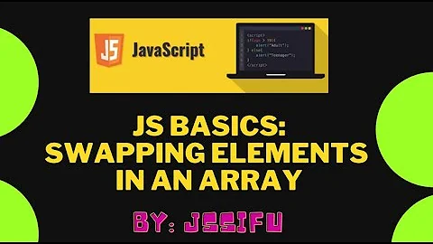 Javascript Basics - Swapping Elements in An Array