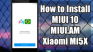 Tutorial Install MIUI 10 Xiaomi Mi5X by Miui.AM || Support Bahasa Indonesia