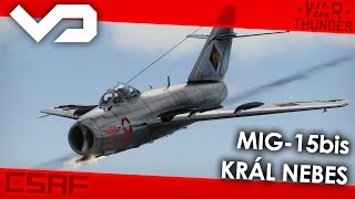 War Thunder CZ - Letadla (15.díl) - Mig-15bis - Král nebes [FullHD]