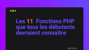 Les 11 Fonctions PHP que tous les débutants devraient connaître 🐘